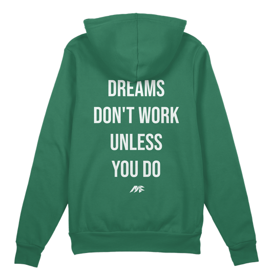 DREAMS DON'T WORK HOODIE - FOREST GREEN